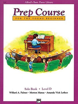 portada Alfred's Basic Piano Prep Course Solo Book, bk d: For the Young Beginner (Alfred's Basic Piano Library) (in English)