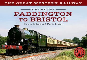 portada The Great Western Railway Volume One Paddington to Bristol (en Inglés)