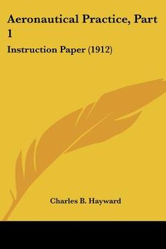 portada aeronautical practice, part 1: instruction paper (1912) (in English)