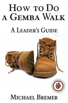 portada How to do a Gemba Walk: Coaching Gemba Walkers (en Inglés)
