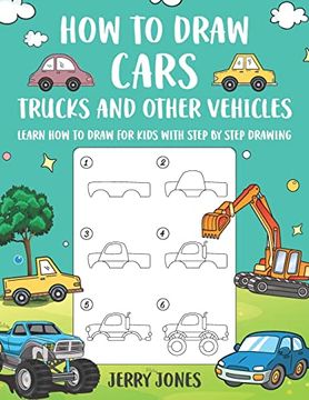 portada How to Draw Cars, Trucks and Other Vehicles: Learn how to Draw for Kids With Step by Step Drawing (How to Draw Book for Kids) (en Inglés)