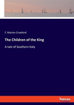 portada The Children of the King: A tale of Southern Italy (in English)