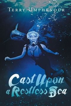 portada Cast Upon a Restless Sea (en Inglés)