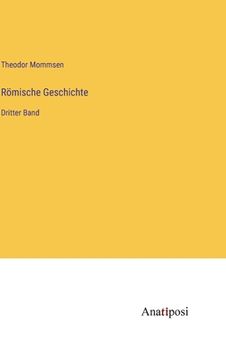 portada Römische Geschichte: Dritter Band (en Alemán)