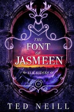 portada The Font of Jasmeen: Elk Riders Volume Three (in English)