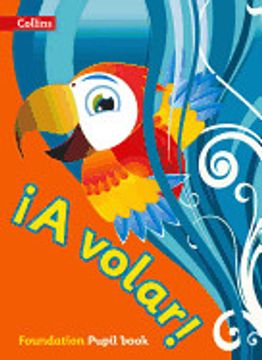 portada A Volar Pupil Book Foundation Level: Primary Spanish for the Caribbean (in English)