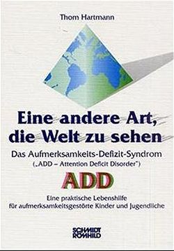 portada Eine Andere Art, die Welt zu Sehen: Das Aufmerksamkeits-Defizit-Syndrom (in German)
