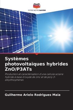 portada Systèmes photovoltaïques hybrides ZnO/P3ATs (en Francés)