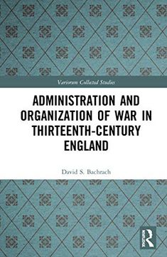 portada Administration and Organization of war in Thirteenth-Century England (Variorum Collected Studies) (en Inglés)