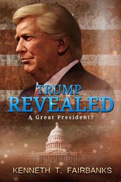 portada Trump Revealed: A Great President?: A Great President? (en Inglés)