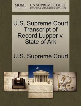 portada u.s. supreme court transcript of record lupper v. state of ark (en Inglés)