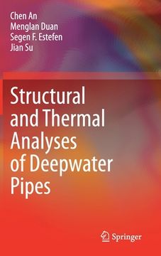 portada Structural and Thermal Analyses of Deepwater Pipes (en Inglés)