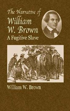 portada the narrative of william w. brown: a fugitive slave