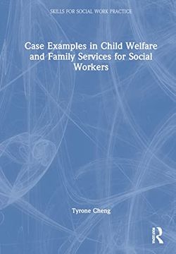 portada Case Examples in Child Welfare and Family Services for Social Workers (Skills for Social Work Practice) (en Inglés)