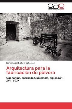 portada arquitectura para la fabricaci n de p lvora (in English)