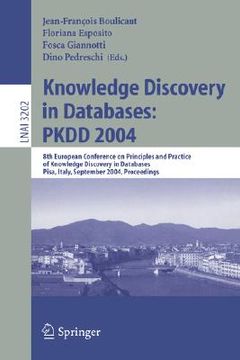 portada knowledge discovery in databases: pkdd 2004: 8th european conference on principles and practice of knowledge discovery in databases, pisa, italy, sept