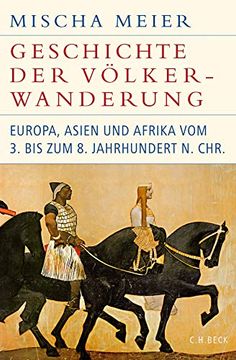 portada Geschichte der Völkerwanderung: Europa, Asien und Afrika vom 3. Bis zum 8. Jahrhundert N. Chr. (en Alemán)