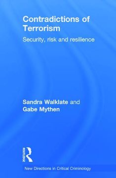portada Contradictions of Terrorism: Security, Risk and Resilience (New Directions in Critical Criminology) (in English)