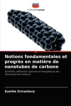 portada Notions fondamentales et progrès en matière de nanotubes de carbone (en Francés)