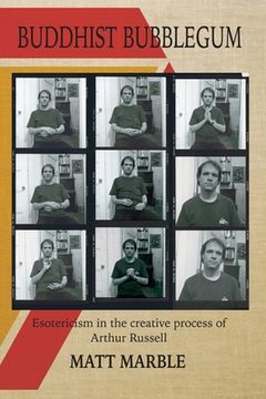 portada Buddhist Bubblegum: Esotericism in the Creative Process of Arthur Russel (en Inglés)