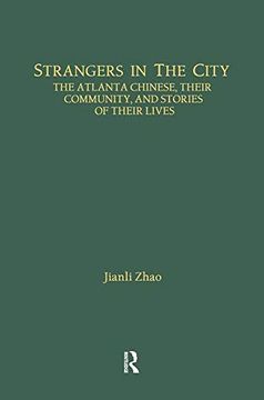 portada Strangers in the City: The Atlanta Chinese, Their Community and Stories of Their Lives (in English)