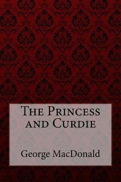 portada The Princess and Curdie George MacDonald (en Inglés)