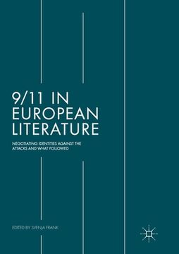 portada 9/11 in European Literature: Negotiating Identities Against the Attacks and What Followed (en Inglés)
