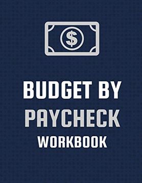 portada Budget by Paycheck Workbook: Budget and Financial Planner Organizer Gift | Beginners | Envelope System | Monthly Savings | Upcoming Expenses | Minimalist Living 