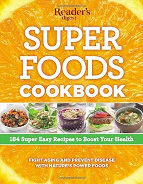 portada Super Foods Cookbook: 184 Super Easy Recipes to Boost Your Health (en Inglés)
