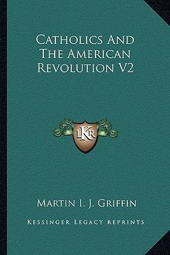 portada catholics and the american revolution v2 (en Inglés)