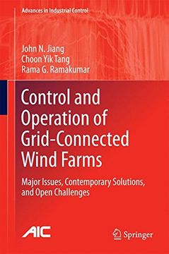 portada Control and Operation of Grid-Connected Wind Farms: Major Issues, Contemporary Solutions, and Open Challenges (Advances in Industrial Control) (en Inglés)