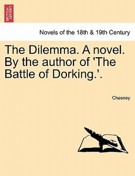 portada the dilemma. a novel. by the author of 'the battle of dorking.', vol. iii (in English)