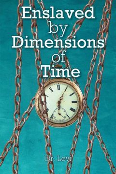 portada Enslaved By Dimensions Of Time