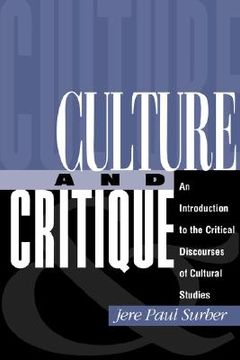 portada culture and critique: an introduction to critical theory and cultural studies (in English)