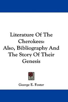 portada literature of the cherokees: also, bibliography and the story of their genesis (in English)