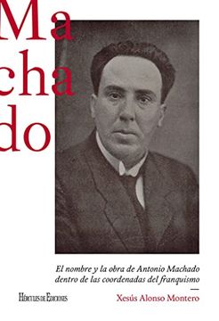 portada El Nombre y la Obra de Antonio Machado Dentro de las Coordenadas del Franquismo