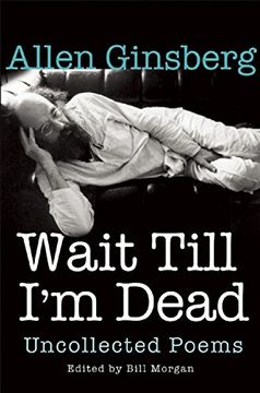 portada Wait Till I'm Dead: Uncollected Poems
