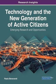 portada Technology and the New Generation of Active Citizens: Emerging Research and Opportunities (Advances in Public Policy and Administration (APPA))