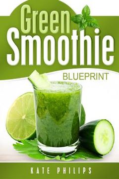 portada Green Smoothie: for natural cleanse, healthy living and rapid weight loss (in English)