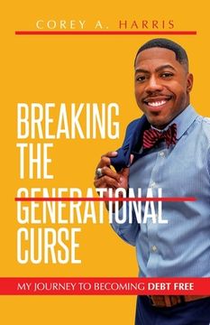 portada Breaking the Generational Curse: My Journey to Becoming Debt Free (in English)