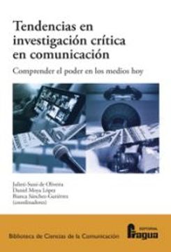 portada Tendencias en Investigacion Critica en Comunicacion. Comprender el Poder en los Medios Hoy. (in Spanish)
