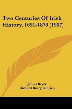 portada two centuries of irish history, 1691-1870 (1907)
