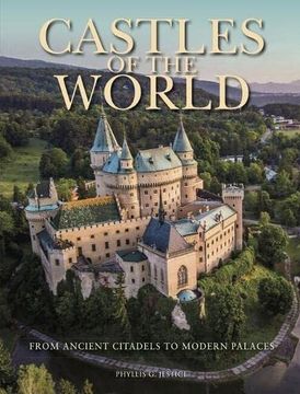 portada Castles of the World: From Ancient Citadels to Modern Palaces (in English)