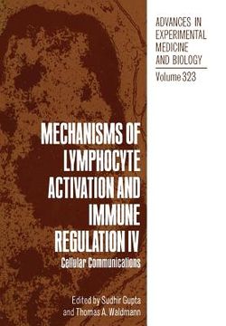 portada Mechanisms of Lymphocyte Activation and Immune Regulation IV: Cellular Communications (en Inglés)