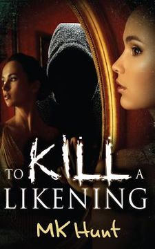 portada To Kill A Likening: Romance Suspense (en Inglés)