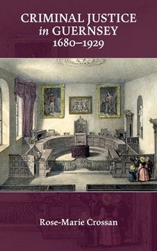 portada Criminal Justice in Guernsey, 1680-1929 (in English)