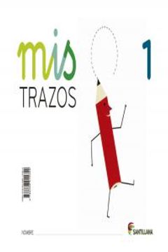 portada Mis Trazos 1. Taller De Trazos Grafomotricidad (in Spanish)