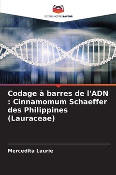 portada Codage à barres de l'ADN: Cinnamomum Schaeffer des Philippines (Lauraceae) (en Francés)