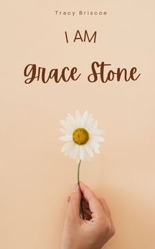 portada I am Grace Stone (en Inglés)