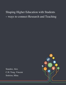 portada Shaping Higher Education With Students - Ways to Connect Research and Teaching (en Inglés)